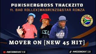 PUNISHER&BOSS THACKZITO _ MOVER ON [NEW 45] ft. BAD ROLLEX X MABRENZO & STAR RONZA