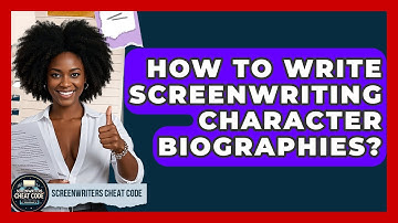 How To Write Screenwriting Character Biographies? - Screenwriter