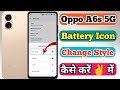 Oppo A6s 5g Me Battery Icon Change Kaise Kare // How To Change Battery Icon In Oppo A6s 5g
