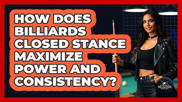 How Does Billiards Closed Stance Maximize Power And Consistency? - Billiards Hustlers