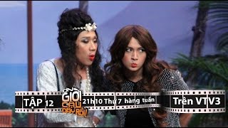 ƠN GIỜI CẬU ĐÂY RỒI 2015 | TẬP 12 - NGÔ KIẾN HUY & TRẤN THÀNH