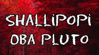 Shallipopi - Obaplutos