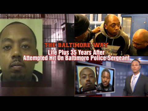 Life Plus 35 Years After Attempted Hit On Baltimore Police Sergeant ...
