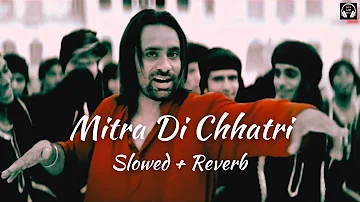 Mitran Di Chhatri [Slowed+Reverb] | Babbu Maan | Old Punjabi Song | Lofi With Bass