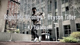 Right My Wrongs | Bryson Tiller | KJ [Freestyle Dance]