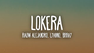 Rauw Alejandro × Lyanno × Brray - LOKERA (Letra/Lyrics) | 1-часовой мэшап TikTok