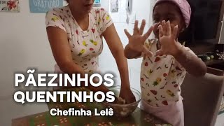 Cozinhando com a Chefinha Lelê: Pãezinhos quentinhos