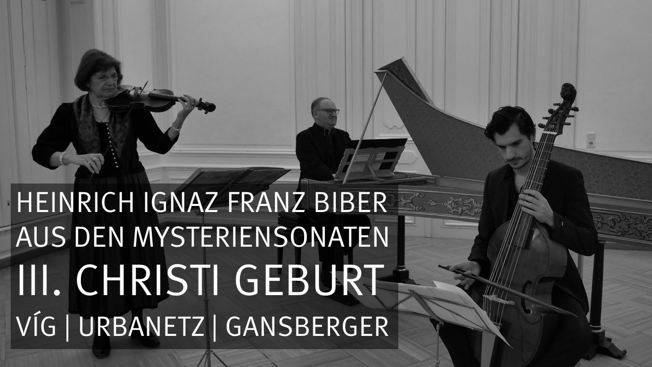 H.I.F. Biber: Mysteriensonate III. Christi Geburt, Víg | Urbanetz ...