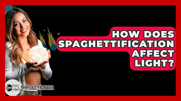 How Does Spaghettification Affect Light? - Physics Frontier