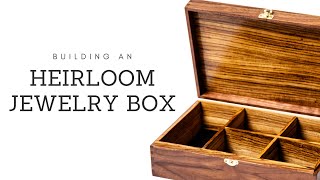 How to Build an Heirloom Jewelry/ Keepsake Box