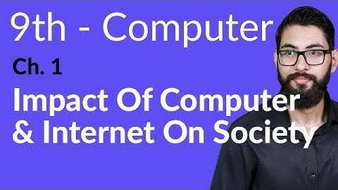 9th Class Computer - Ch 1 - Impact of Computer and Internet on Society - Matric Part 1 Computer