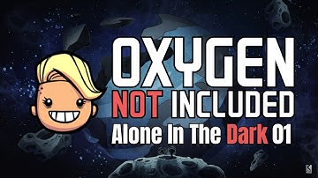 Alone In The Dark E01 : Oxygen not included