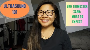 3rd Trimester Ultrasound / Biophysical Profile Scan: What To Expect