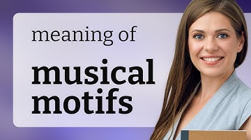 Musical Motifs: The Building Blocks of Music