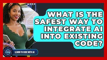 What Is The Safest Way To Integrate AI Into Existing Code? - Learning To Code With AI