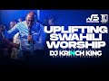 Deep swahili worship mix of all time 2024  smooth swahili worship gospel mix  dj krinch king
