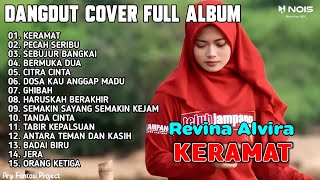 KERAMAT , PECAH SERIBU , SEBUJUR BANGKAI | DANGDUT LAWAS REVINA ALVIRA FULL ALBUM TERBARU 2023