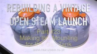 REBUILDING A VINTAGE MODEL OPEN STEAM LAUNCH - PART #23