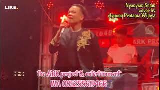 DANGDUT ELECTONE || NYANYIAN SETAN COVER BY AYOUNG P. WIJAYA || THE ARK PROJECT FT. BG MANAGEMENT