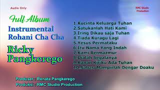 Ricky Pangkerego   Full Album Instrument Rohani Cha Cha ( 1989)