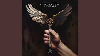 Malarkey & Keyton - Save Me (Extended Mix)