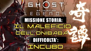 WEEK 8 - IL MALEFICIO DELL'ONIBABA - INCUBO - GHOST OF TSHUSHIMA LEGENDS ITALIA -