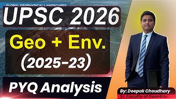 Geo. & Env. PYQ Analysis (2023–25) for UPSC CSE 2026 | Must-Watch Class for #UPSCPrelims2026 & Mains