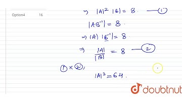 Let A and B be two invertible matrices of order `3 xx 3`. If `\"det\"(ABA^(T)) =8 \" and det\"