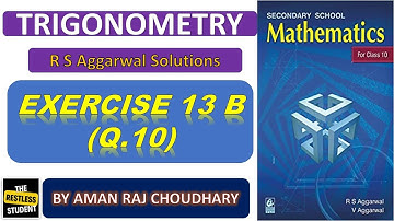 Trigonometric identities, Class 10, RS Aggarwal solutions, Exercise 13B Q.10