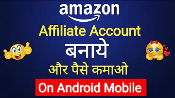 How To Create Amazon Affiliate Account In Android Mobile | And Earn Money | Amazon Affiliate account