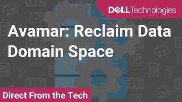 Avamar: Reclaim Data Domain Space