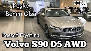 Tr'de İlk 2021 Volvo S90 D5 AWD I Passat Fiyatına Volvo