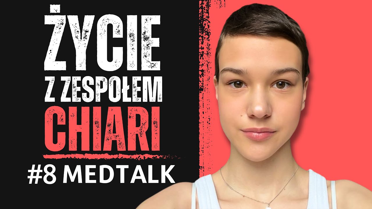#8 Życie z zespołem CHIARI. Oliwia Ferdek o Zespole Chiari i malformacji kłykcia potylicznego.