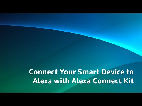 Connect Your Smart Device to Alexa with Alexa Connect Kit
