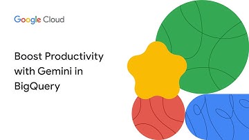 Boost Productivity with Gemini in BigQuery