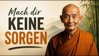 Was der Buddhismus uns über Sorgen lehrt – und wie du jetzt glücklich sein kannst