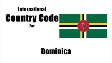 How do I call Dominica? Dominica Country Code