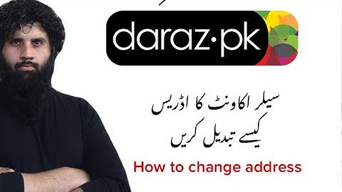 How to change address on Daraz seller centre account | How to change warehouse address on Daraz.pk