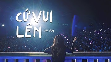 MỸ TÂM - CỨ VUI LÊN (Be Happy! My beloved friends)