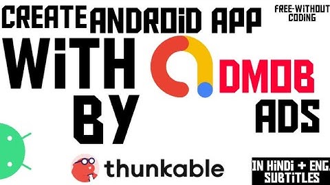 Create Android App With Admob Ads Free Without Coding Using Thunkable