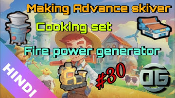 My time at portia: Making Advance Shiva, Cooking Seth and Fire power generator (Hindi) Ep-30