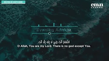 Evening Adhkar Remembrance Read along with Mufti Menk