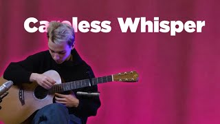 AkStar - Careless Whisper | Fingerstyle guitar cover by AkStar