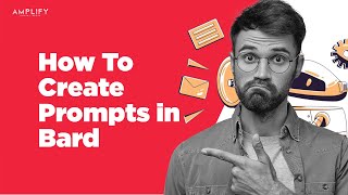 How To Create Prompts In Bard