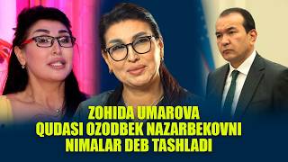 Zohida Umarova Qudasi Ozodbek Nazarbekovni Nimalar Deb Tashladi