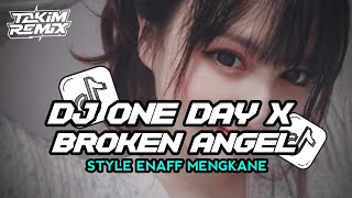 DJ ONE DAY X BROKEN ANGEL STYLE ENAFF MENGKANE VIRAL 2026 🎧🎶