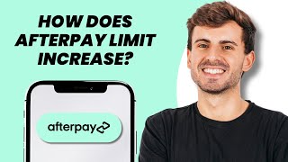 How Does Afterpay Limit Increase?