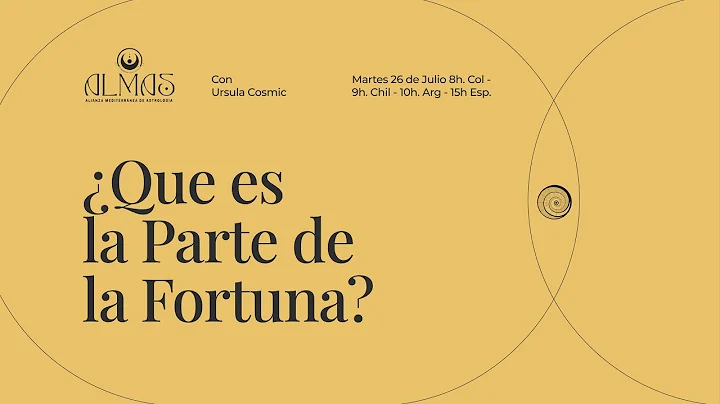Cecilia Ortiz:  Que es la Parte de la Fortuna? Camino al Congreso ALMAS.