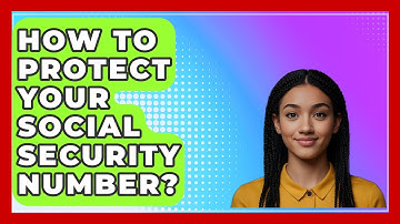 How To Protect Your Social Security Number? - CreditGuide360.com