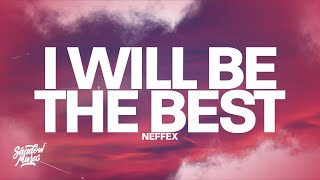 NEFFEX - I Will Be The Best (Lyrics)